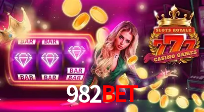 Descubra o Mundo do Cassino Online com 982bet